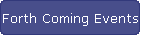 Forth Coming Events